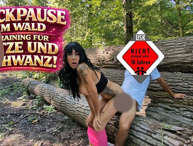 fu*kPAUSE IM WALD, TRAINING FÜR fo**E UND schw**z!
