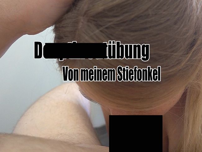 deep***oatübung von meinem Stiefonkel