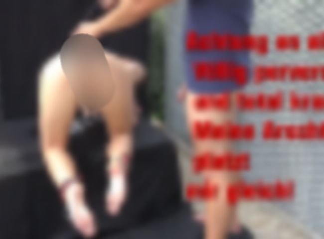 Achtung an alle! Völlig per***s und total krank! Meine ars**fo**e platzt mir gleich!