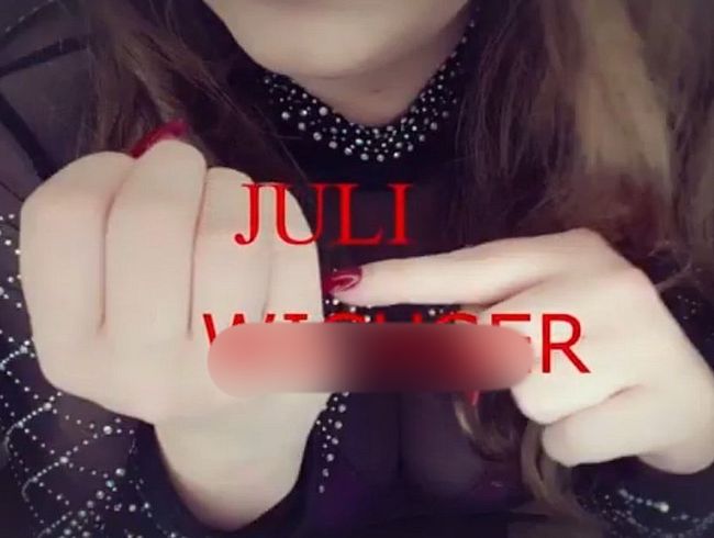 Juli wi**ser!