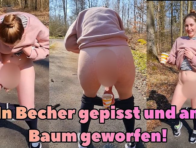 Ich pi**e draußen in einen Becher, bis er überläuft und werfe ihn danach an einen Baum!