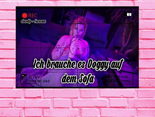 Ich brauche es dog*y auf der Couch