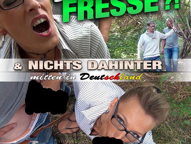 grosse FRESSE...NICHTS dahinter