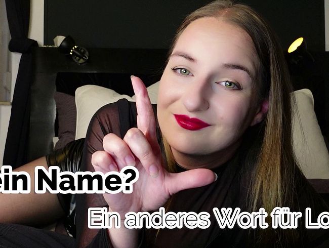 Dein Name? Ein anderes Wort für Loser