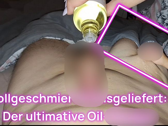 ?Vollgeschmiert & Ausgeliefert: Der ultimative Oil-hand**b