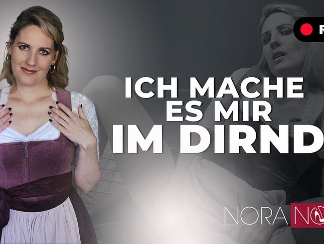 Vom Volksfest geil geworden – ich mach es mir im Dirndl!