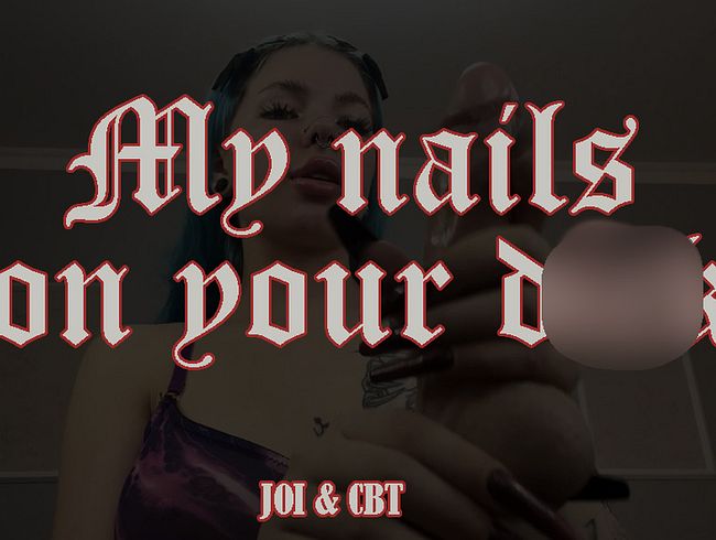 Meine Nägel auf deinem schw**z und in deinem P-Loch