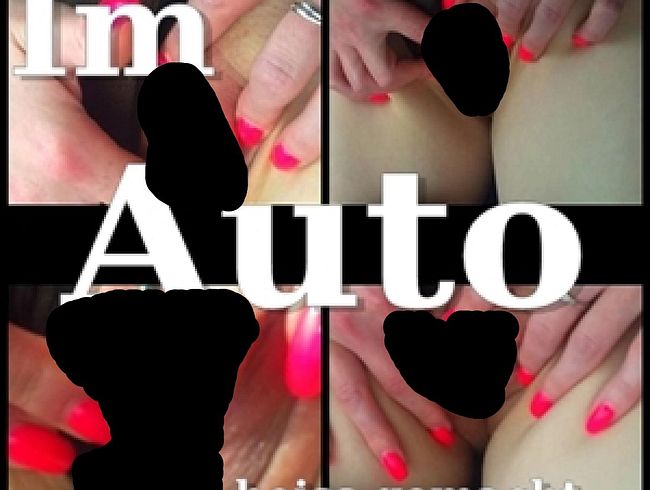 Im Auto heiss gemacht