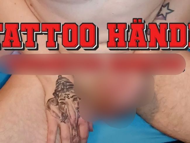 Tattoo-Hände wi**sen ihn richtig versaut
