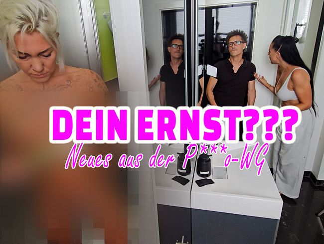 Dein ernst??? Neues aus der p*rno-WG