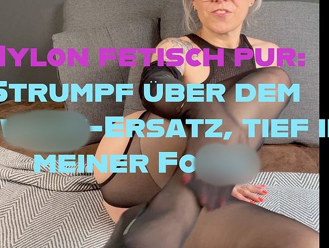 NYLONFETISCH PUR ---- ich fi** mir die nasse fo**e mit meiner Nylonhand