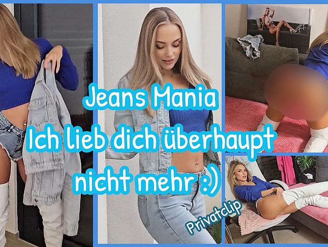 JEANS-MANIA Ich liebe dich überhaupt nicht mehr lächel 21 MIN